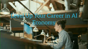 Are you leveled up for the AI economy